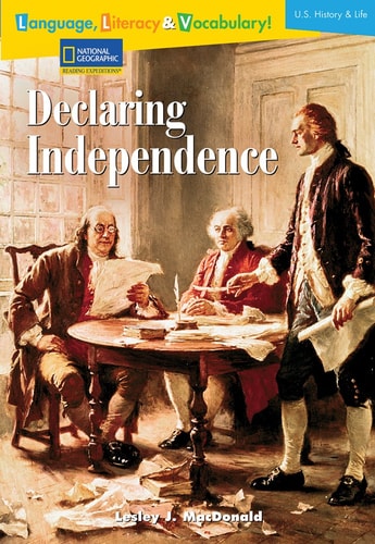 Language, Literacy & Vocabulary - Reading Expeditions (U.S. History and Life): Declaring Independence (Avenues)