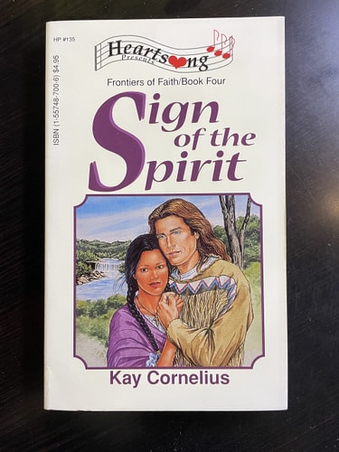 Sign of the Spirit (Frontiers of Faith #4) (Heartsong Presents #135)
