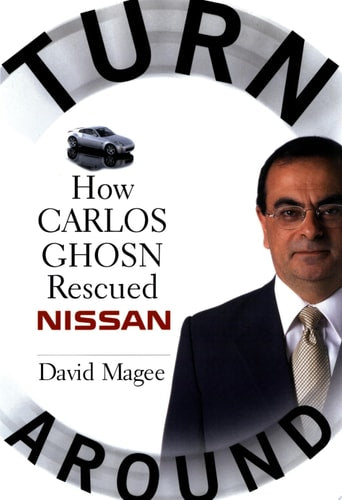 Turnaround: How Carlos Ghosn Rescued Nissan