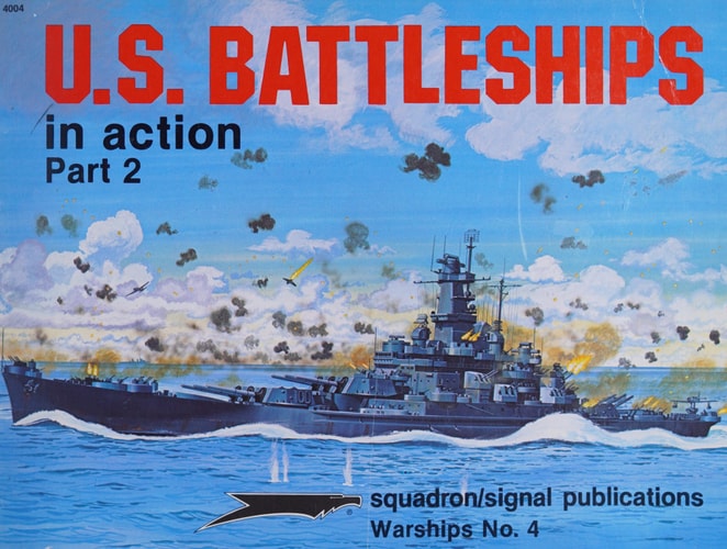 U.S. Battleships in Action, Part 2 - Warships No. 4