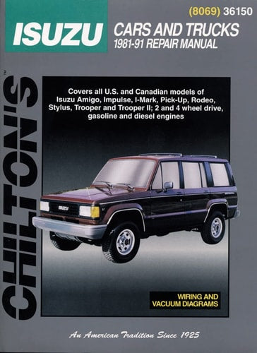 Chilton's Isuzu Cars and Trucks 1981-91 Repair Manual (Chilton's Total Car Care Repair Manual)