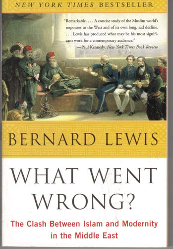 What Went Wrong? The Clash Between Island the Modernity in the Middle East