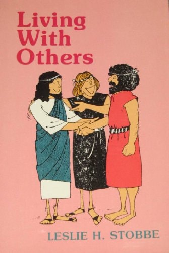 Living with others: (Preteen Bible Exploration #2)