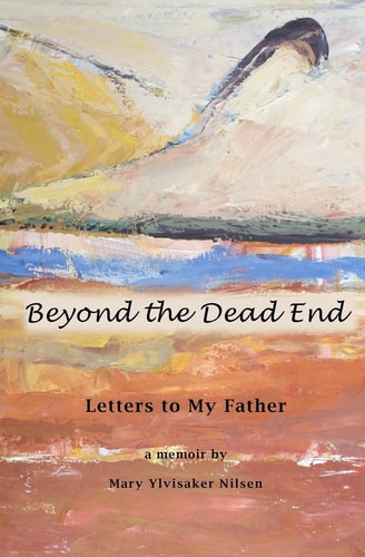 Beyond the Dead End: Letters to My Father