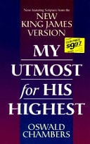 My Utmost for His Highest: Featuring Scripture from the New King James Version
