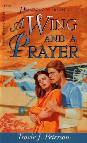 A Wing and a Prayer (Heartsong Presents, #182)