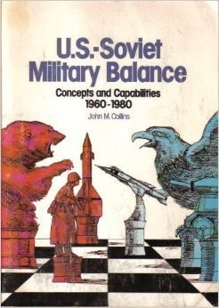 U.S.-Soviet military balance: Concepts and capabilities, 1960-1980