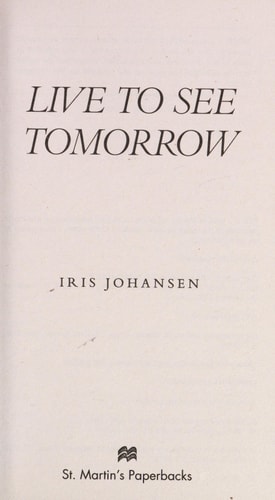 Live to See Tomorrow: A Novel