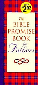Bible Promise Book for Fathers (Bible Promise Books)