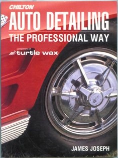 Auto Detaliling: The Professional Way (Chilton's Total Service)