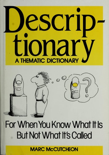 Descriptionary: A Thematic Dictionary