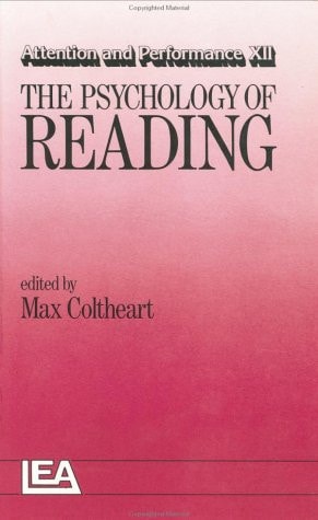 Attention and Performance: The Psychology of Reading