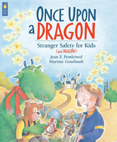 Once Upon a Dragon: Stranger Safety for Kids (and Dragons)