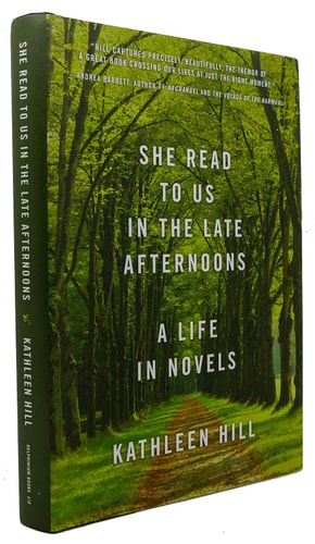 She Read to Us in theLate Afternoons: A Life in Novels