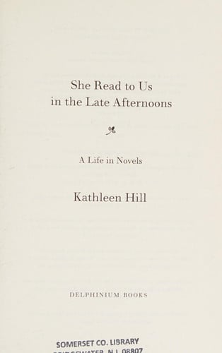 She Read to Us in theLate Afternoons: A Life in Novels