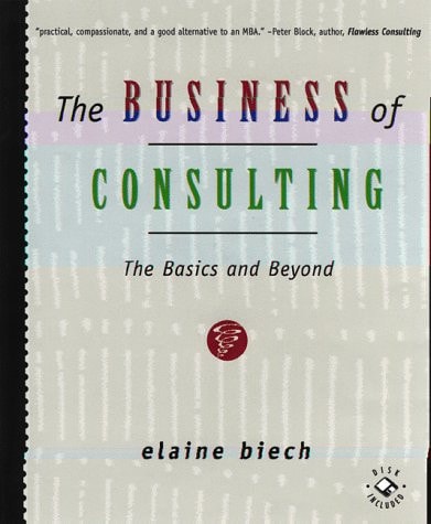 The Business of Consulting: The Basics and Beyond