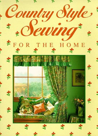Country Style Sewing for the Home