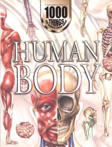 1000 Things You Should Know About: The Human Body