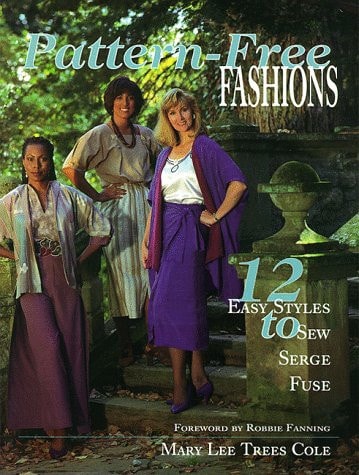 Pattern-Free Fashions: 12 Easy Styles to Sew, Serge, Fuse (Star Wear)