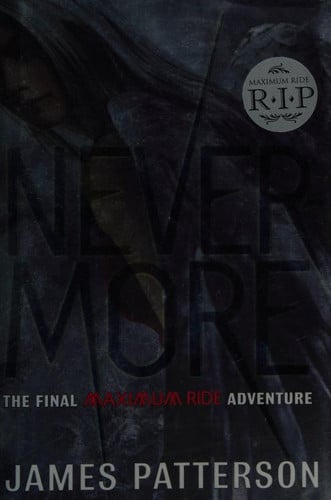 Nevermore: The Final Maximum Ride Adventure (Book 8) (Maximum Ride (8))