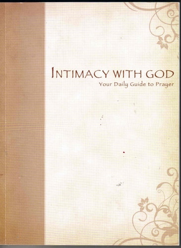 Intimacy with God: Your Daily Guide To Prayer