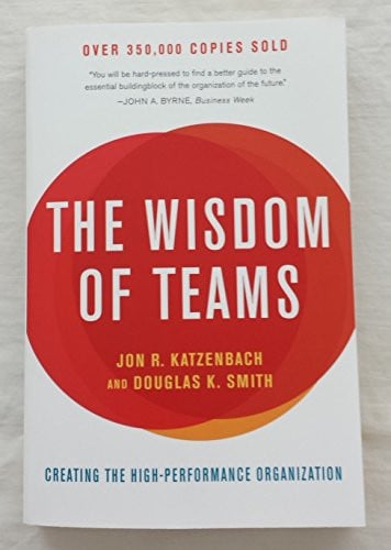 The Wisdom of Teams: Creating the High-Performance Organization (Collins Business Essentials)