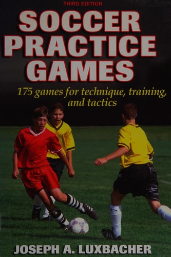 Soccer Practice Games - 3rd Edition