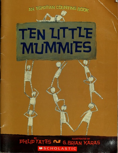 Ten Little Mummies: An Egyptian Counting Book