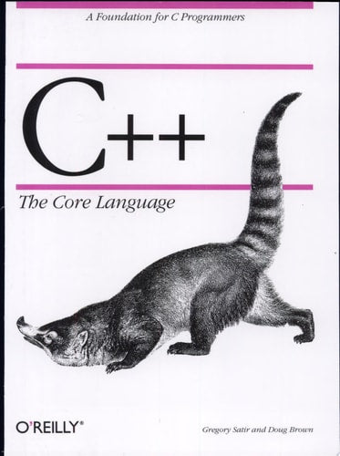 C++ The Core Language: A Foundation for C Programmers