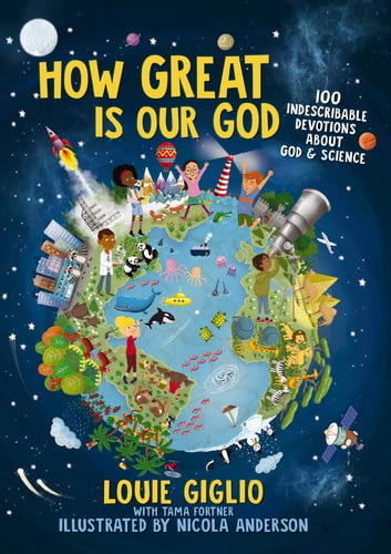 How Great Is Our God 100 Indescribable Devotions about God and Science