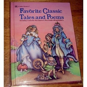 Favorite Classic Tales and Poems: Including Cinderella, the Emperor's New Clothes, Rumpelstiltskin (Golden Easy Readers, Golden Collections)