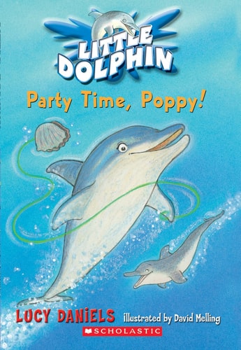 Party Time, Poppy! (Little Dolphin)