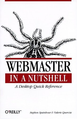 WebMaster in a Nutshell: A Desktop Quick Reference