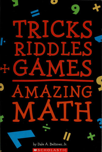 Tricks + Riddles + Games = Amazing Math