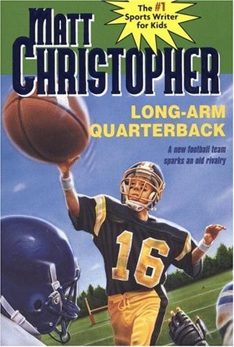Long Arm Quarterback (Matt Christopher Sports Classics)