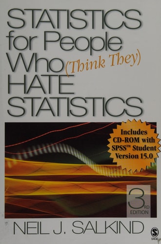Statistics for People Who (Think They) Hate Statistics