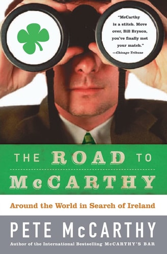 The Road to McCarthy: Around the World in Search of Ireland