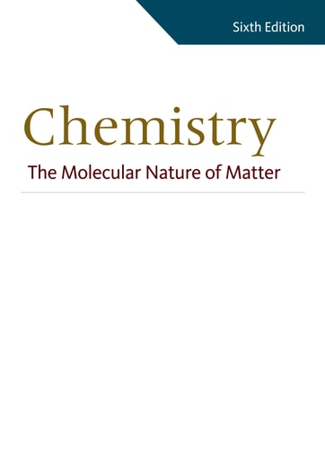 Chemistry: The Molecular Nature of Matter