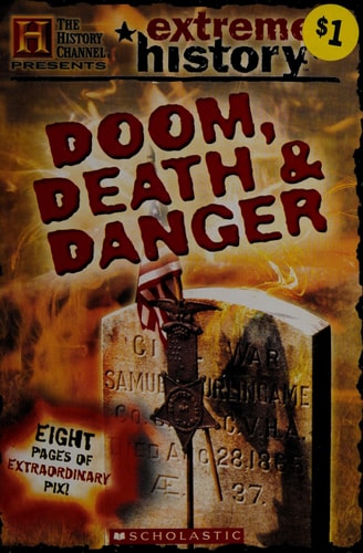Doom, Death & Danger (The History Channel Presents) (Extreme History)