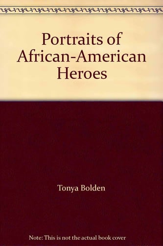 Portraits of African-American Heroes