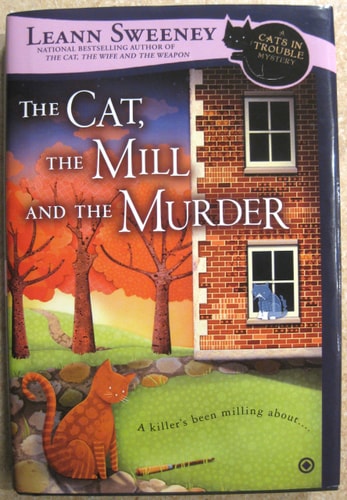 The Cat, the Mill and the Murder: A Cats in Trouble Mystery