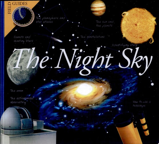 The Night Sky (Field Guides)
