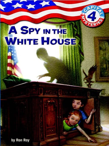 A Spy in the White House (Capital Series, Book #4)