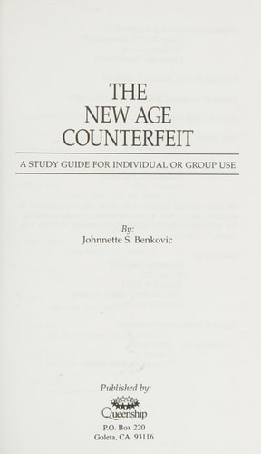The New Age Counterfeit: A Study Guide for Individual of Group Use