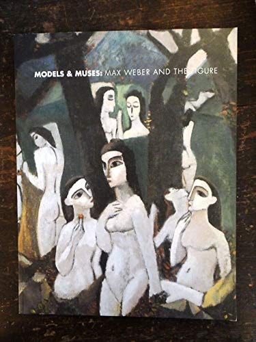 Models & Muses: Max Weber and the Figure