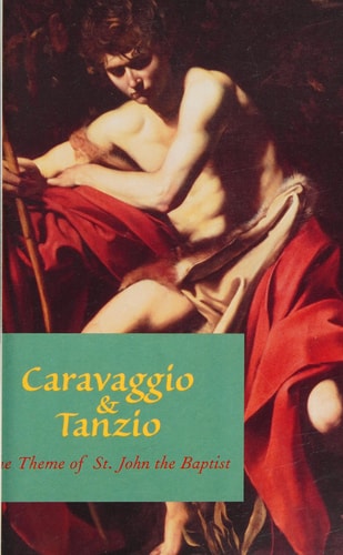 Caravaggio & Tanzio: The theme of St. John the Baptist