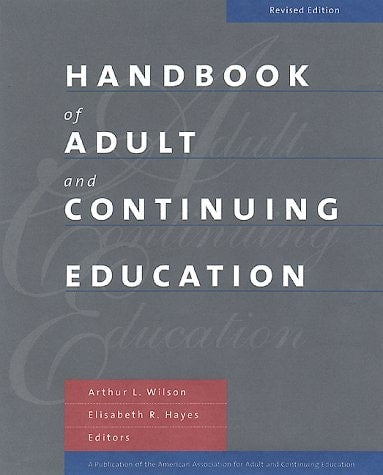 Handbook of Adult and Continuing Education (Jossey Bass Higher & Adult Education Series)