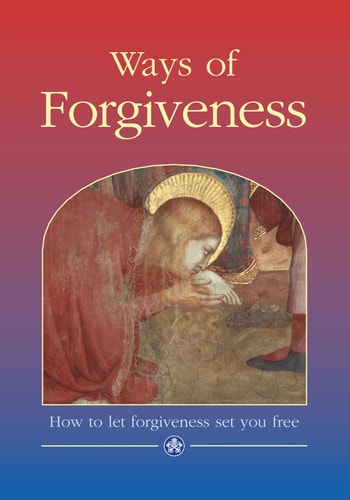 Ways of Forgiveness: How to let forgiveness set you free