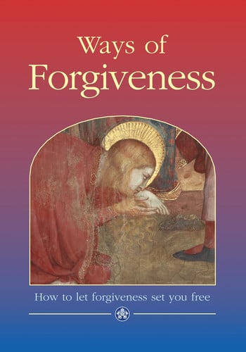 Ways of Forgiveness: How to let forgiveness set you free