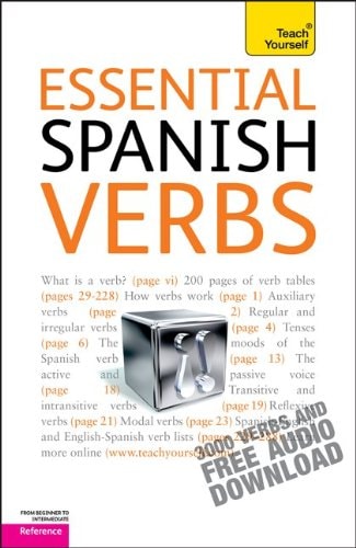 Essential Spanish Verbs: A Teach Yourself Guide (Teach Yourself: Reference)